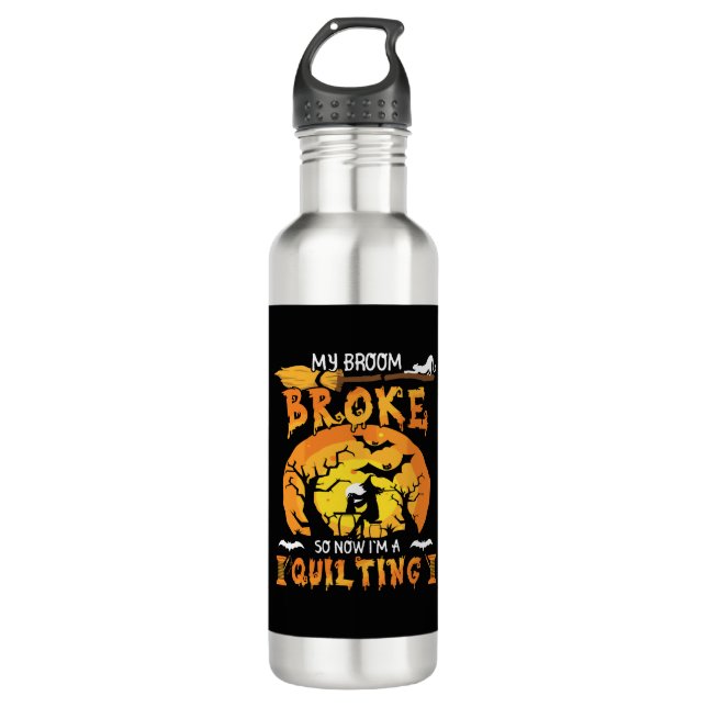 Broom Broke So Now Quilting Halloween 710 Ml Water Bottle (Front)