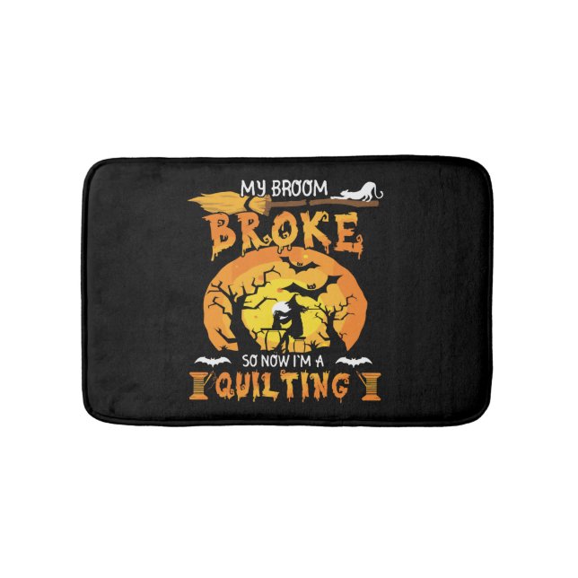 Broom Broke So Now Quilting Halloween Bath Mat (Front)