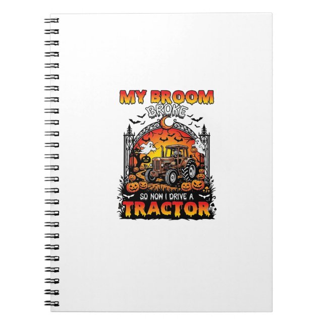 Broom Broke Tractor Halloween Witch Ghosts_1 Notebook (Front)