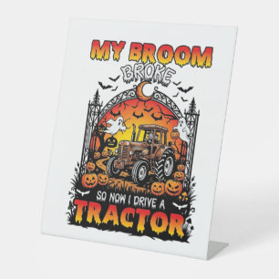 Broom Broke Tractor Halloween Witch Ghosts_1 Pedestal Sign