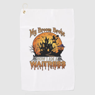Broom Broke Waitress Halloween Witch Haunted House Golf Towel