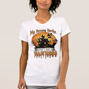 Broom Broke Waitress Halloween Witch Haunted House T-Shirt