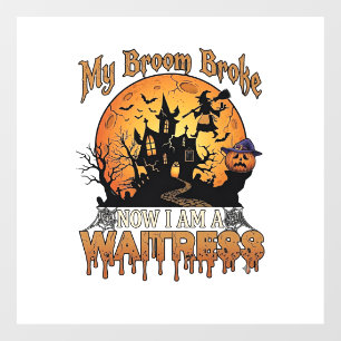 Broom Broke Waitress Halloween Witch Haunted House Window Cling