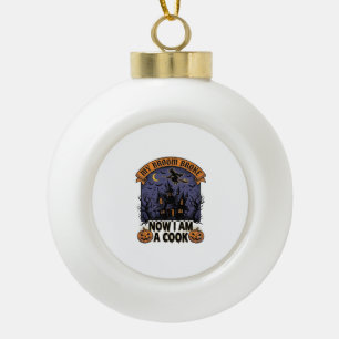 Broom Broke Witch Halloween Cook Pun_1 Ceramic Ball Christmas Ornament