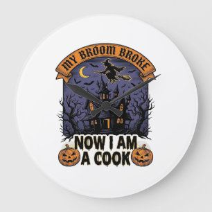 Broom Broke Witch Halloween Cook Pun_1 Large Clock