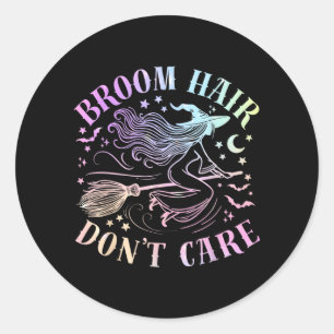 Broom Hair Dont Care Funny Halloween Witchy Classic Round Sticker