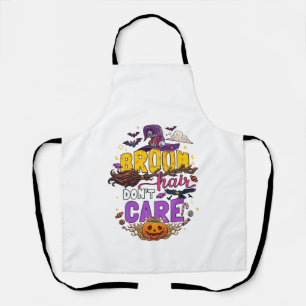 Broom Hair Dont Care Halloween Witch Hat Pumpkin C Apron
