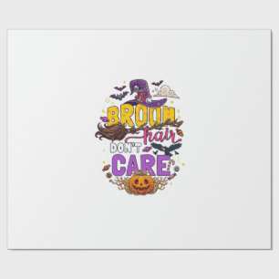 Broom Hair Dont Care Halloween Witch Hat Pumpkin C Wrapping Paper