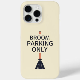 Broom Parking Only Witch Halloween iPhone 15 Pro Max Case