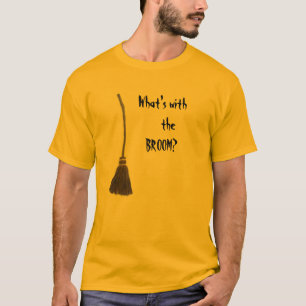Broom? T-Shirt