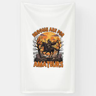 Brooms Are Amateurs Halloween Witch Horse Moon Gra Banner