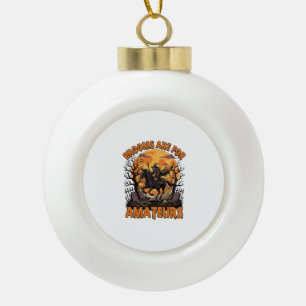 Brooms Are Amateurs Halloween Witch Horse Moon Gra Ceramic Ball Christmas Ornament