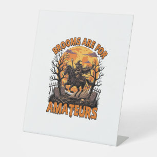 Brooms Are Amateurs Halloween Witch Horse Moon Gra Pedestal Sign