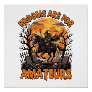 Brooms Are Amateurs Halloween Witch Horse Moon Gra Poster