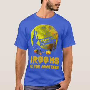 Brooms Are Amateurs School Bus Driver Halloween Co T-Shirt