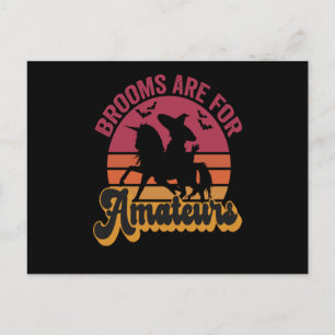 Brooms Are For Amateurs Funny Halloween Witch Gft Postcard