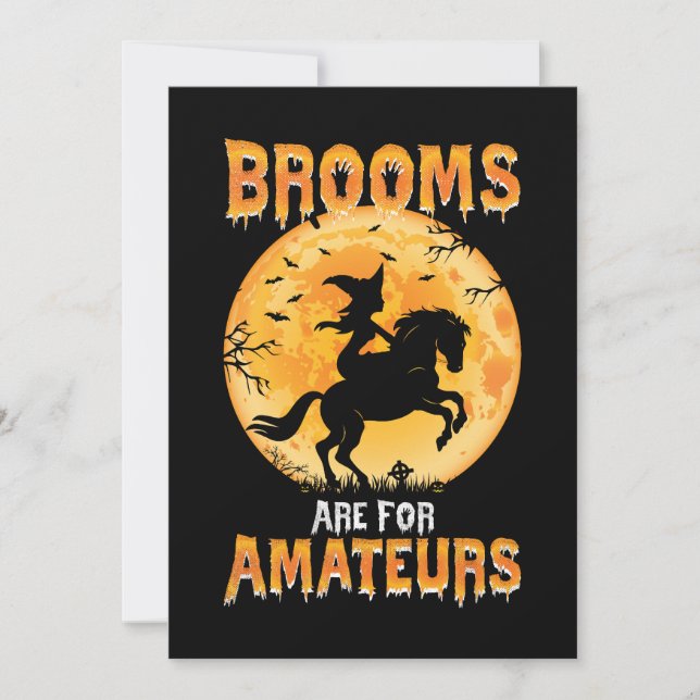 Brooms Are For Amateurs Witch Riding Horse Hallowe Invitation (Front)