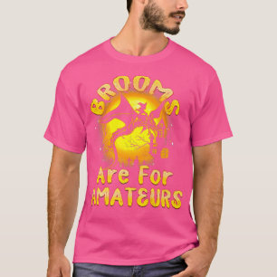 Brooms Are For Amateurs Witches Riding Dragon Hall T-Shirt