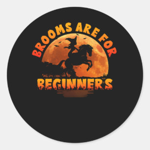 Brooms Are For Beginners Horses Witch Riding Hallo Classic Round Sticker