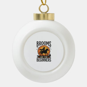 Brooms Are for Beginners Vintage Halloween Witch D Ceramic Ball Christmas Ornament