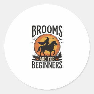 Brooms Are for Beginners Vintage Halloween Witch D Classic Round Sticker