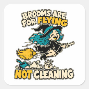 Brooms Are for Flying Funny Witch Square Sticker