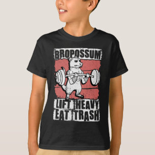Bropossum Lift Heavy Eat Trash Opossum Gym Weightl T-Shirt