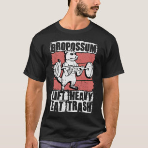Bropossum Lift Heavy Eat Trash Opossum Gym Weightl T-Shirt