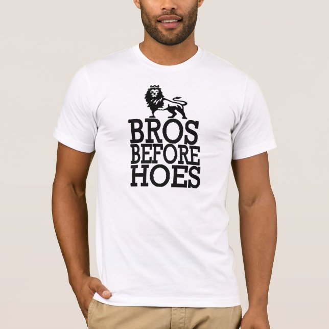 BROS BEFORE HOES T-Shirt (Front)