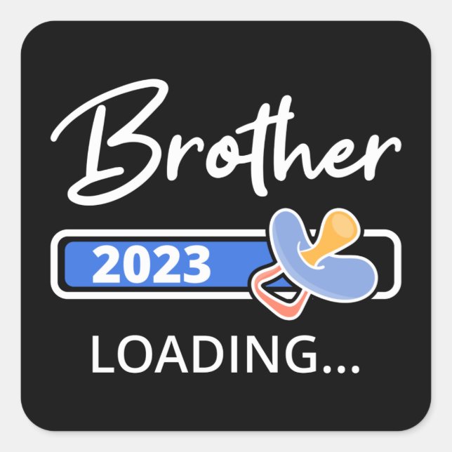 Brother 2023 Loading I - Promoted To Big Brother Square Sticker (Front)