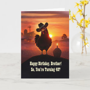 Brother 40th Birthday Cute Chicken Funny Card