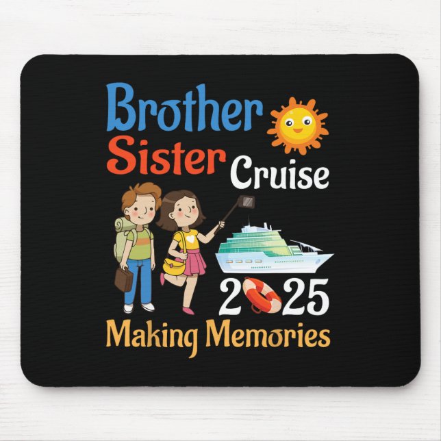 Brother And Sister Cruise 2025 Trip Making Memorie Mouse Mat (Front)