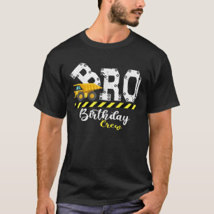 Brother B Day Bro Birthday Crew Construction Birth T-Shirt