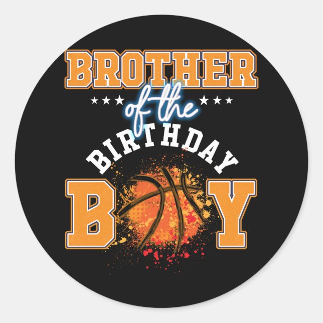 Brother Basketball Birthday Boy Family Baller Bday Classic Round Sticker (Front)