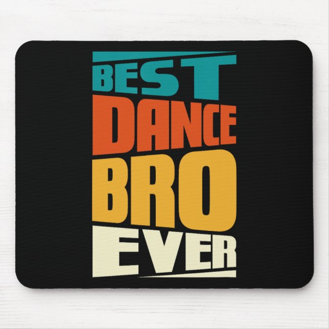 Brother Best Dance Bro Ever Dancing Dancer Retro V Mouse Mat (Front)