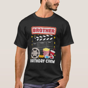 Brother Birthday Crew Movie Night Theme Matching P T-Shirt
