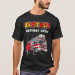 Brother Birthday Crew Party Fire Truck Boy Kids Fi T-Shirt<br><div class="desc">Brother Birthday Crew Party Fire Truck Boy Kids Firefighter.</div>
