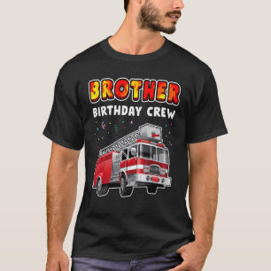 Brother Birthday Crew Party Fire Truck Boy Kids Fi T-Shirt