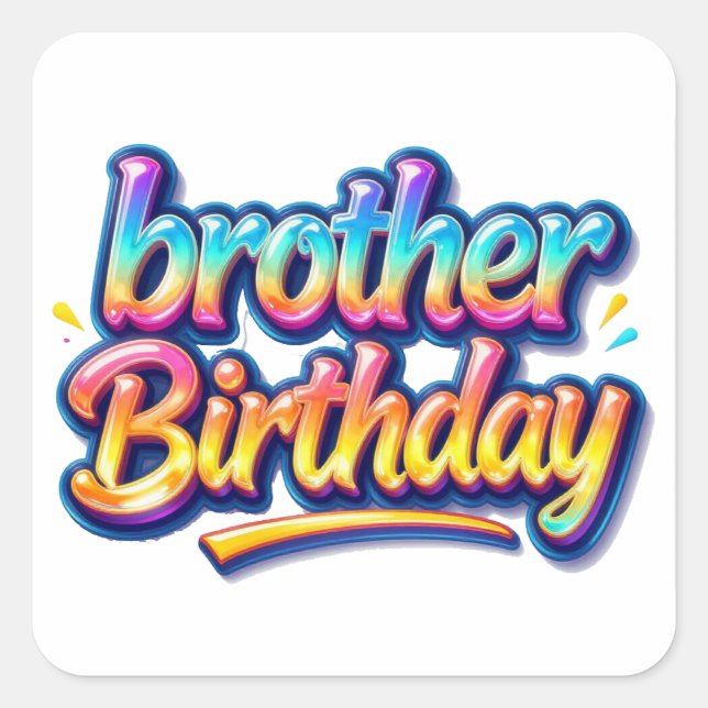 Brother Birthday Gift Colourful Rainbow Text Square Sticker (Front)