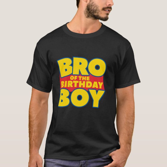 Brother Bro Of The Toy Birthday Boy Funny Story Th T-Shirt (Front)