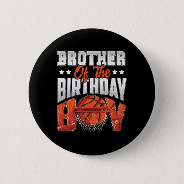 Brother Bysketbyll Birthday Boy Family Byller B-da 6 Cm Round Badge (Front)