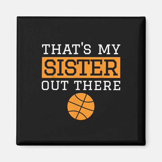 Brother Bysketbyll Gift That's My Sister Bysketbyl Magnet (Front)