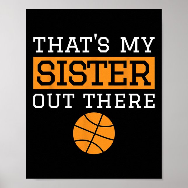 Brother Bysketbyll Gift That's My Sister Bysketbyl Poster (Front)