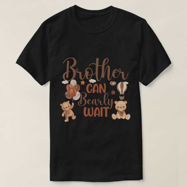 Brother Can Bearly Wait Bear Gender Neutral Boy Ba T-Shirt (Design Front)