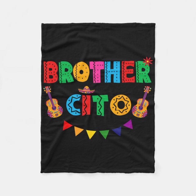 Brother Cito Cinco De Mayo Mexican Party Fiesta Me Fleece Blanket (Front)