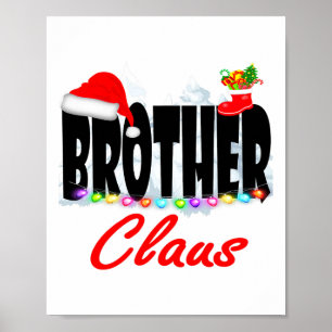 Brother Claus Christmas Santa Hat Matching Family Poster