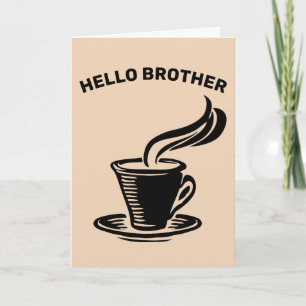 BROTHER, COFFEE LOVER GREETING CARDS