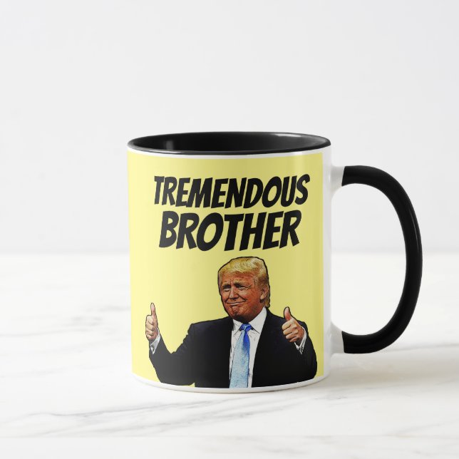 BROTHER COFFEE MUG, FUNNY DONALD TRUMP MUG (Right)