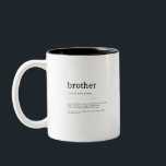 Brother Definition Meaning Dictionary Art Decor Two-Tone Coffee Mug<br><div class="desc">Who makes you laugh, gives you life! 🎁 This Beautiful Handmade Modern Art design is a great way to add a striking Elaborate Piece of art to your home. It would also make a fantastic gift for a friend or family member. Design Made By @Antonio Duran ( 98types.co.uk ) Follow For...</div>