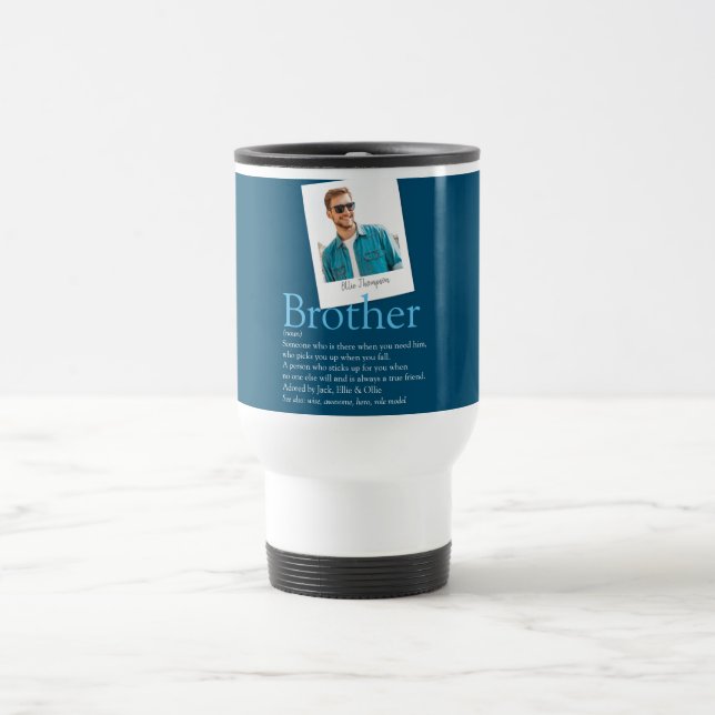 Brother Definition Photo Modern Fun Blue Travel Mug (Center)